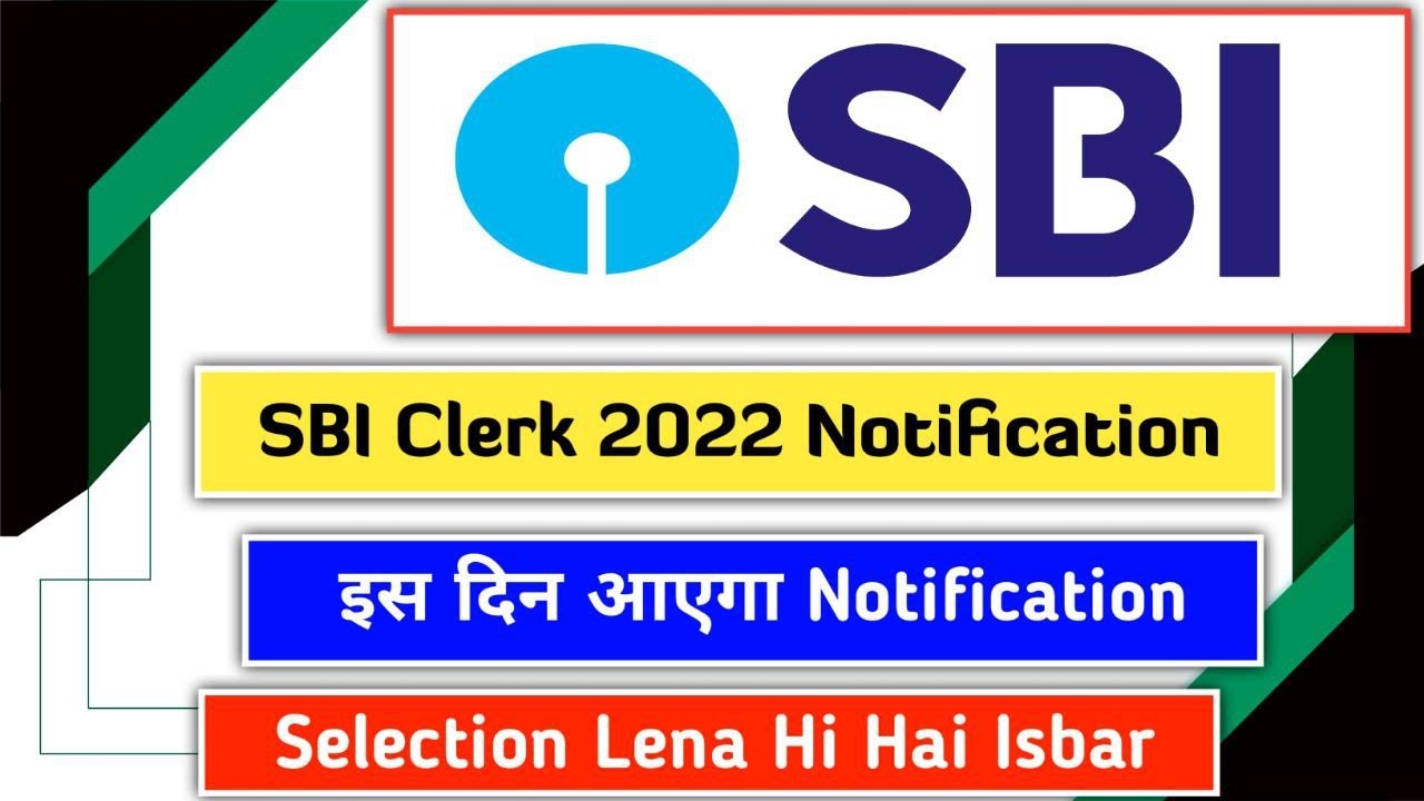 SBI Clerk 2022 Notification Date