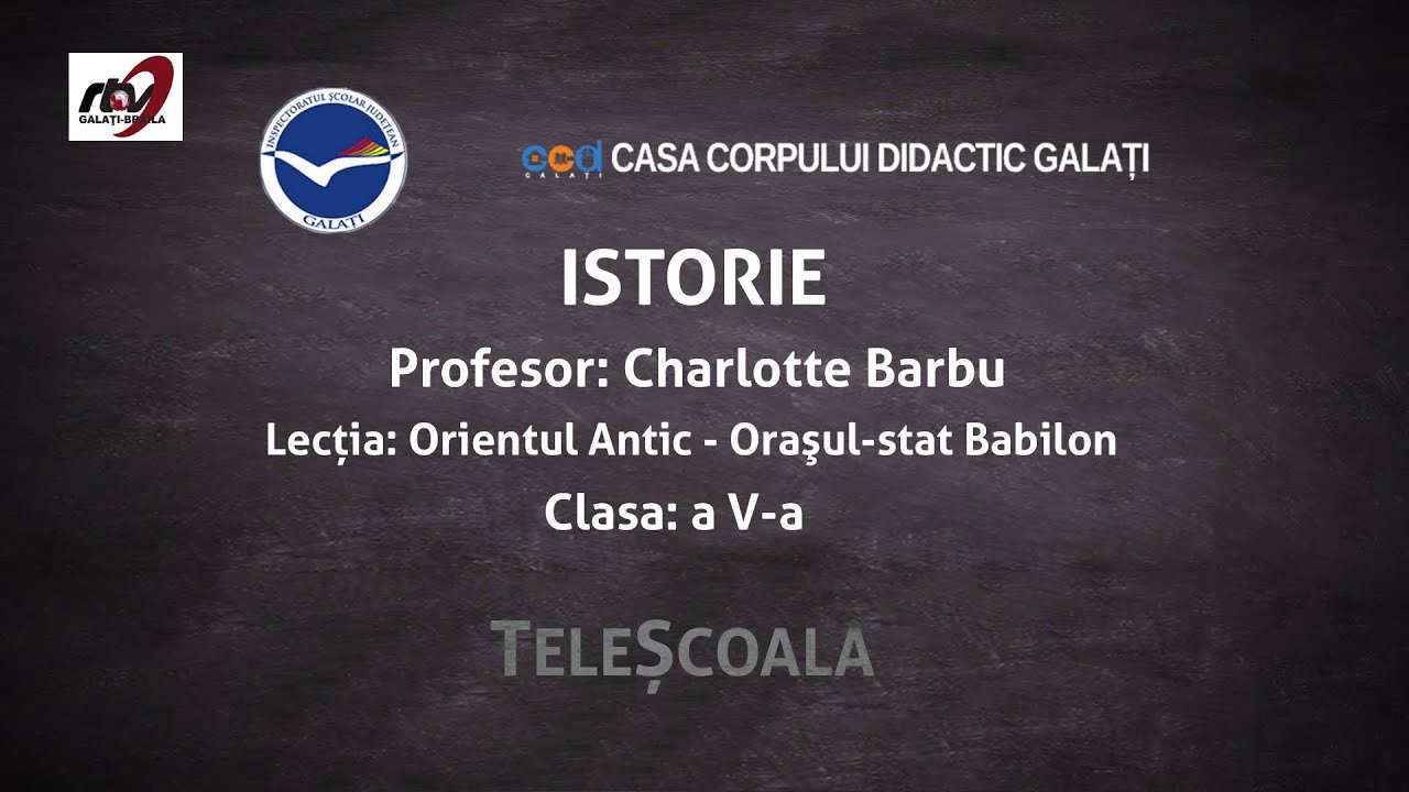 Istorie - Clasa 5 - ''Orientul Antic - Orasul Stat Babilon''