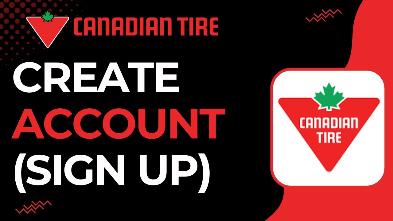 How to Create an Account on Canadian Tire | 2023