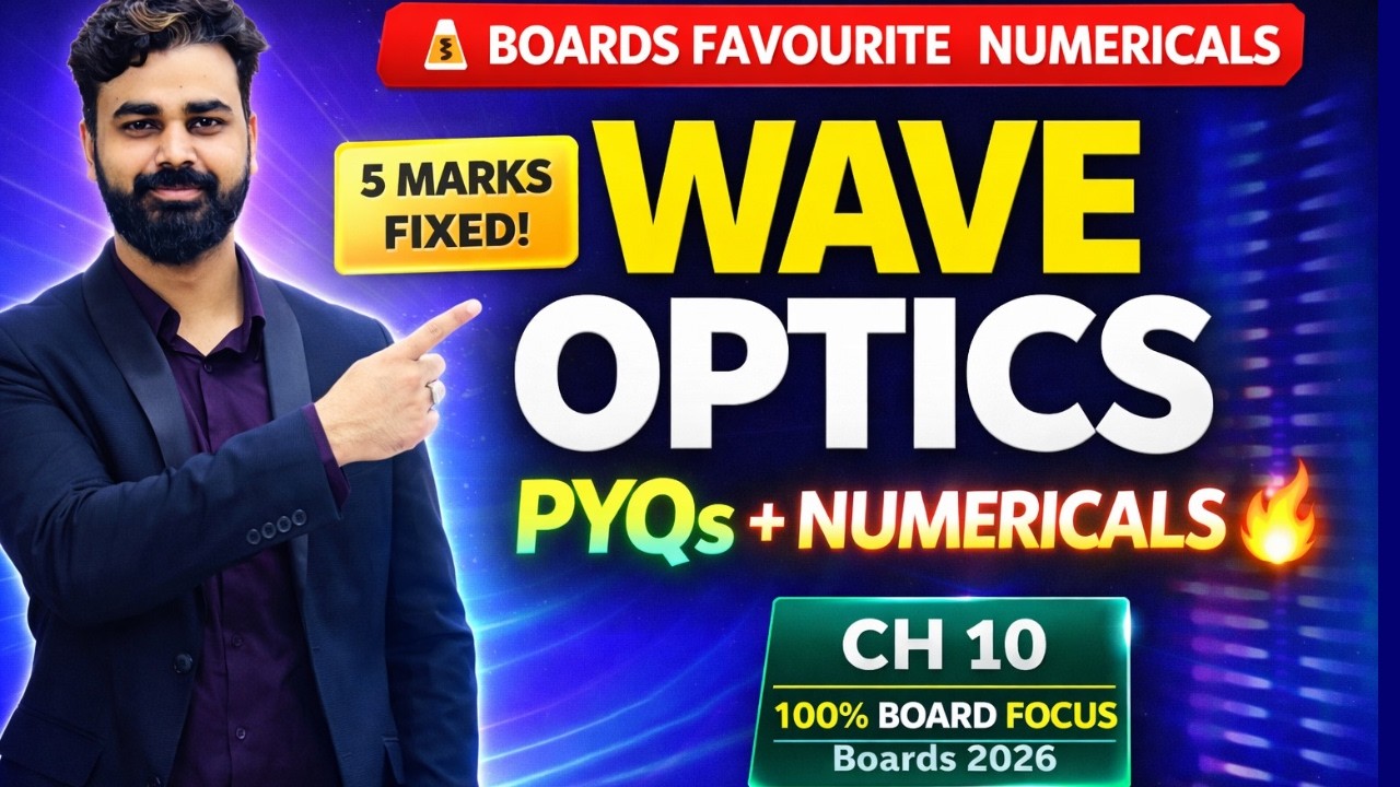 Wave Optics PYQs + Important Numericals 💥 Chapter 10 | Class 12 Physics | 100% Board Focus LIVE