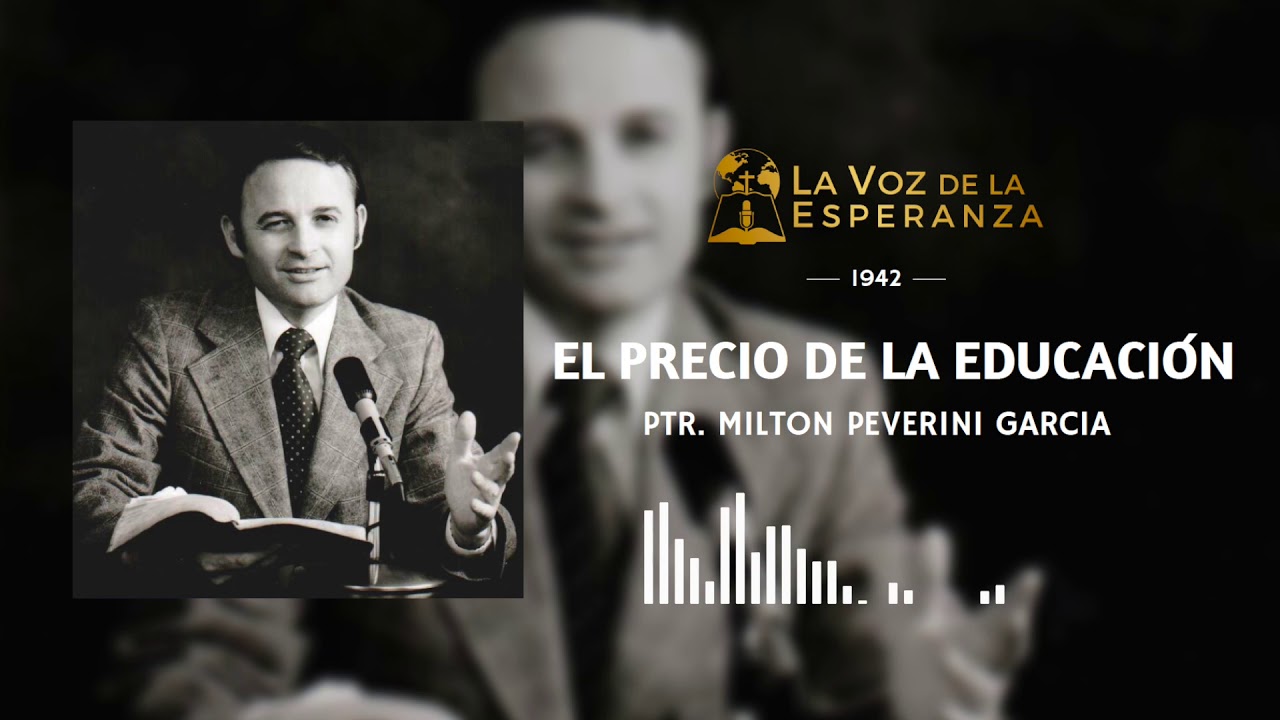 El precio de la educación | Ptr. Milton Peverini Garcia