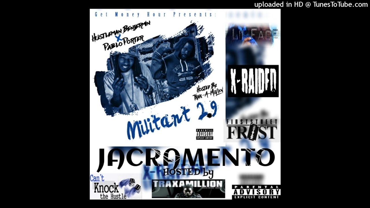 Jacramento ft.X-Raided x Lil Face x Firststreet Frost x Hustleman benjermin (hosted by) Traxamillion