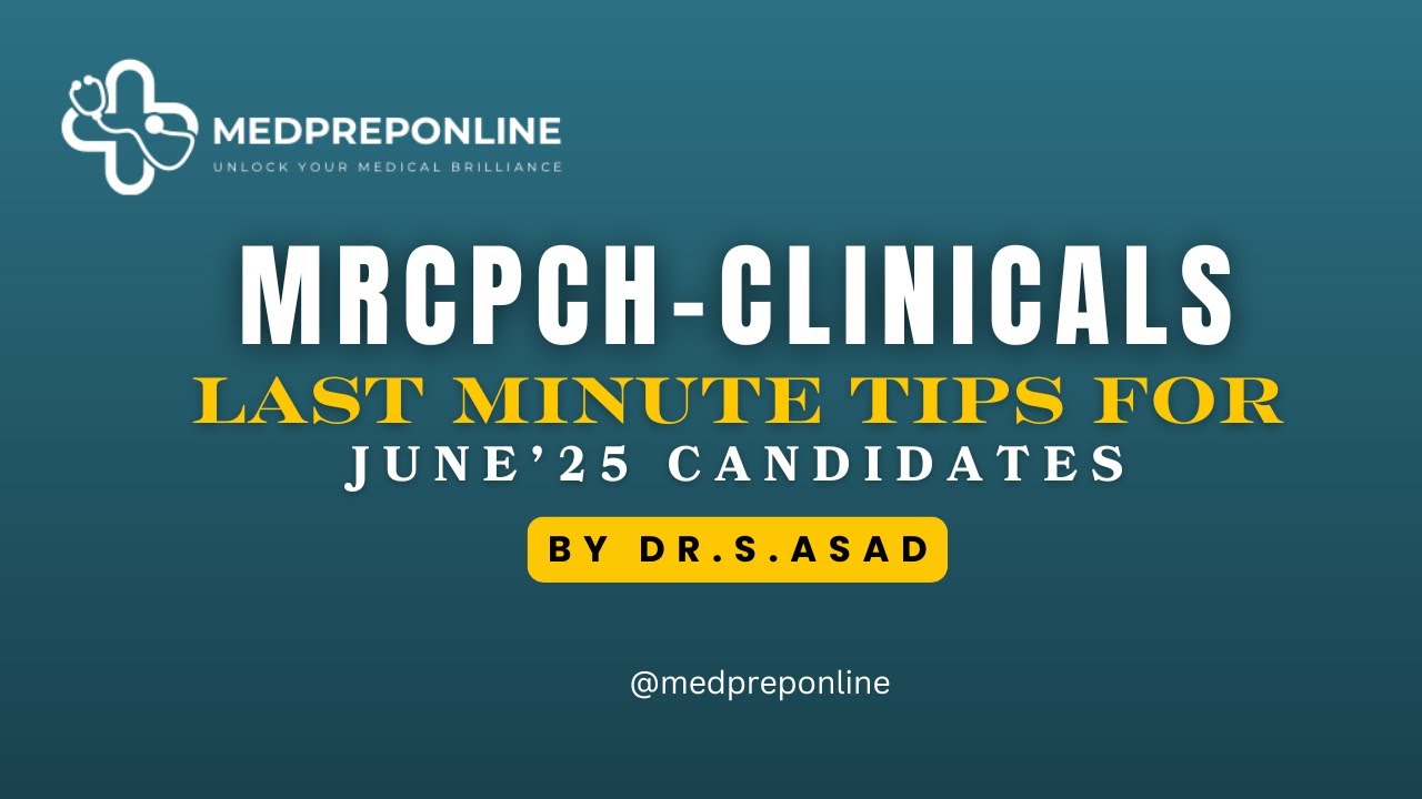 MRCPCH-CLINICAL| Last minute tips and Q/A Session for June exam by Dr. S. Asad