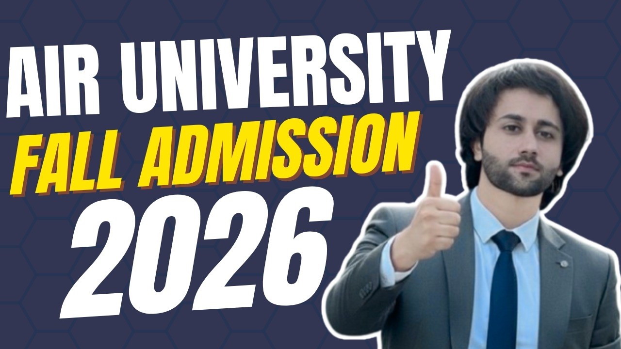 Air University Admission 2026 Announced I AU Admission 2026 I Air University Entry Test Preparation