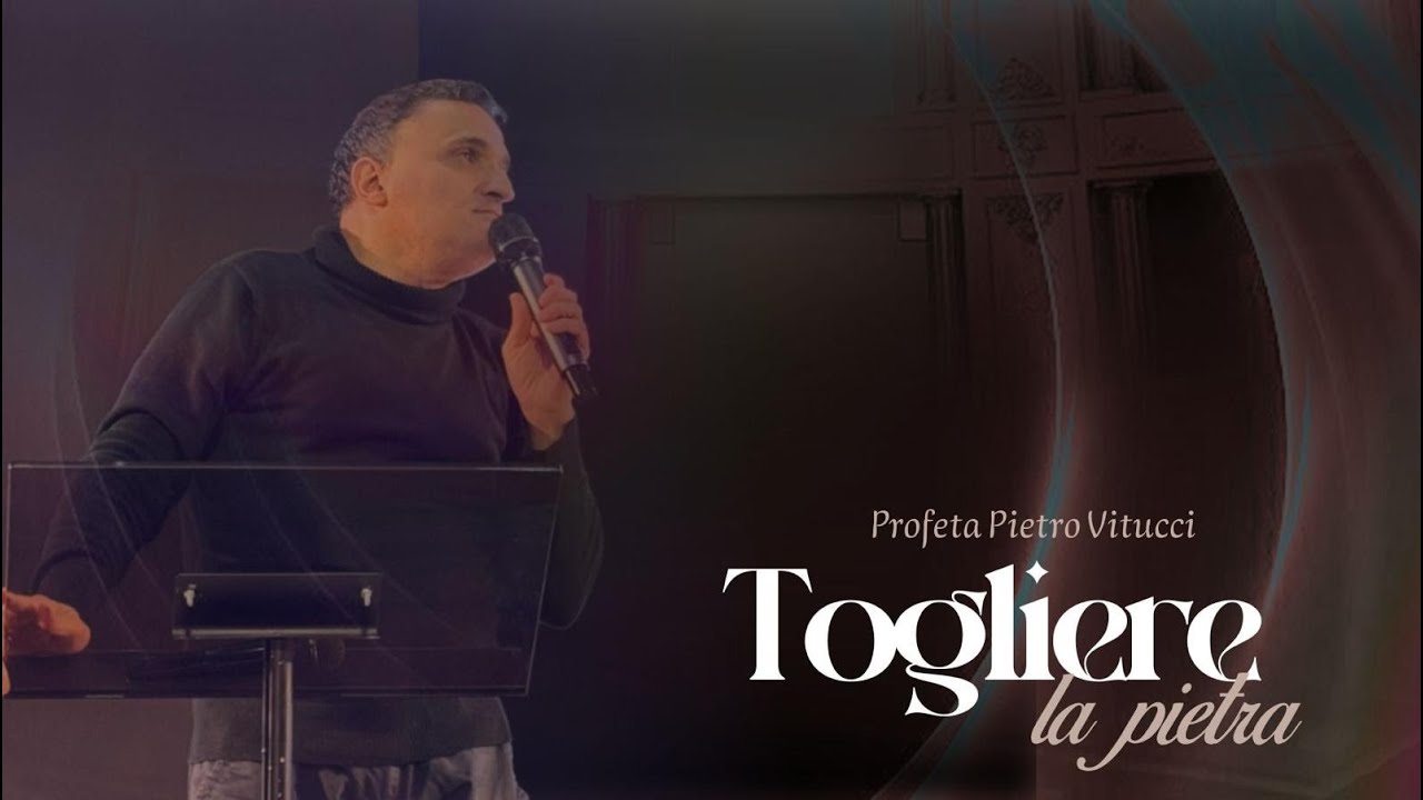 Togliere la Pietra | Pastore Amanzio Criscuolo Oratore Profeta Pietro Vitucci