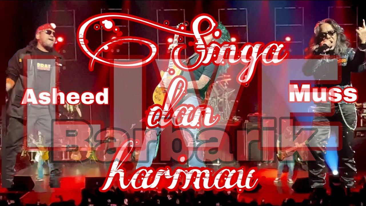 singa dan harimau (muss feat asheed-def gab c) | zepp KL | #barbarik #pentaskeras