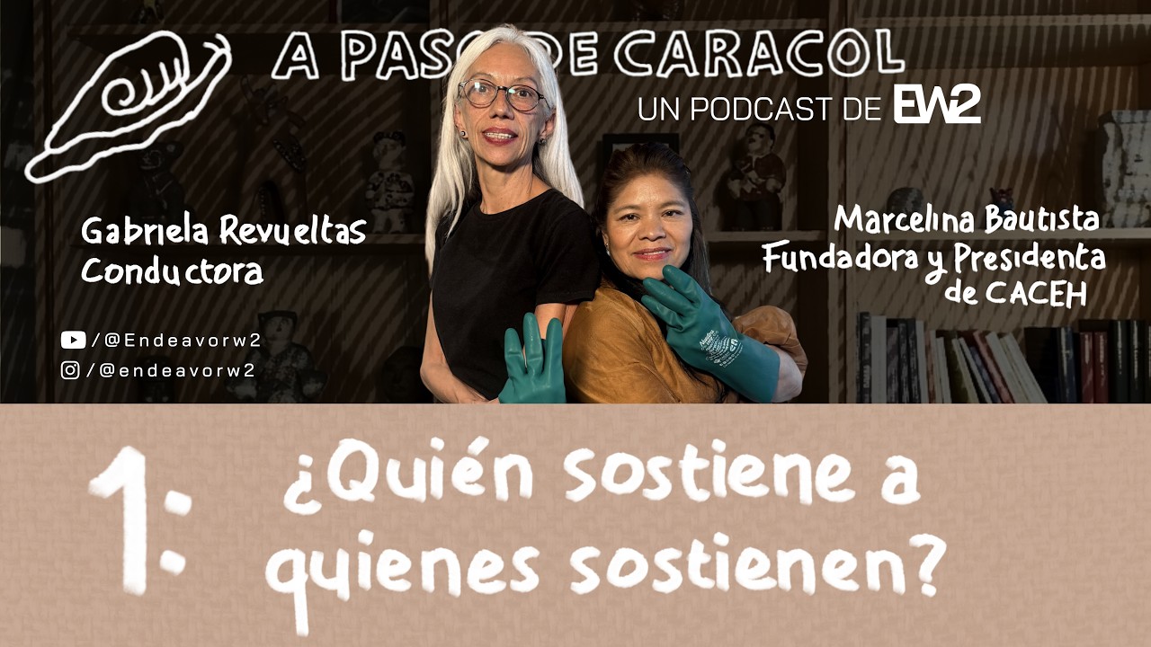EP.1 ¿Quién sostiene a quienes sostienen? con Marcelina Bautista CACEH | A paso de caracol