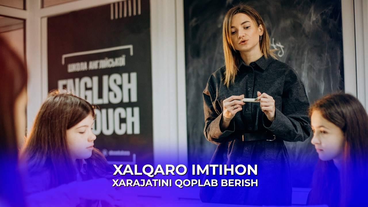 O'qish va xalqaro imtihon tizimlari bo'yicha  xarajatlarni qoplab berishga ariza yuborish