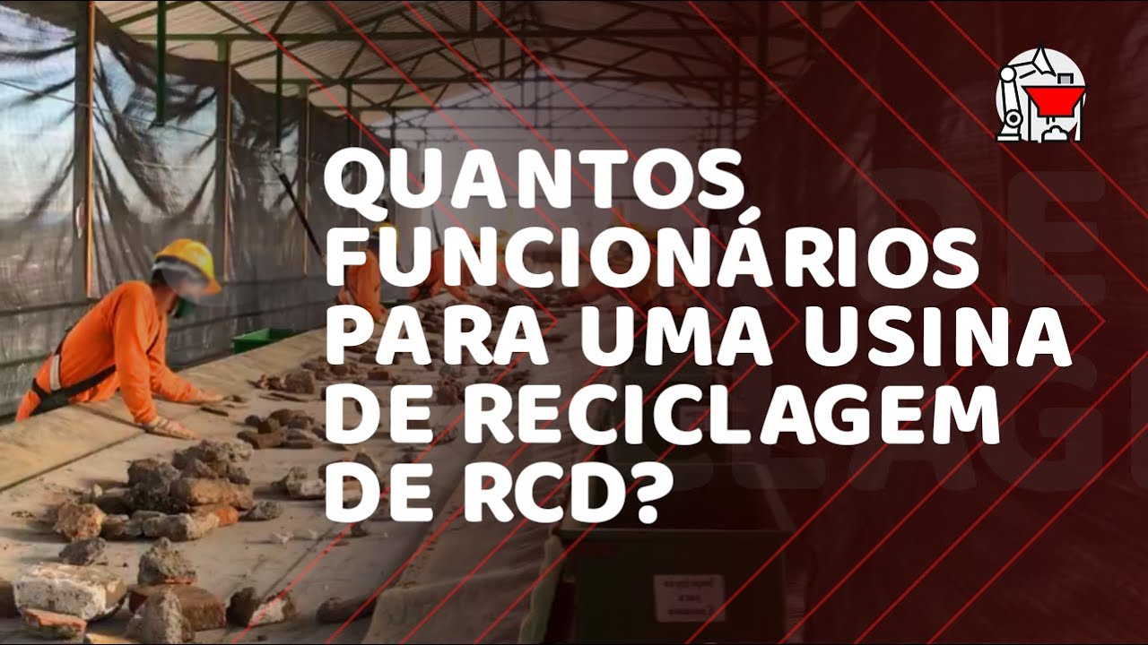 Quantos funcionários para uma USINA DE RECICLAGEM DE RCD?
