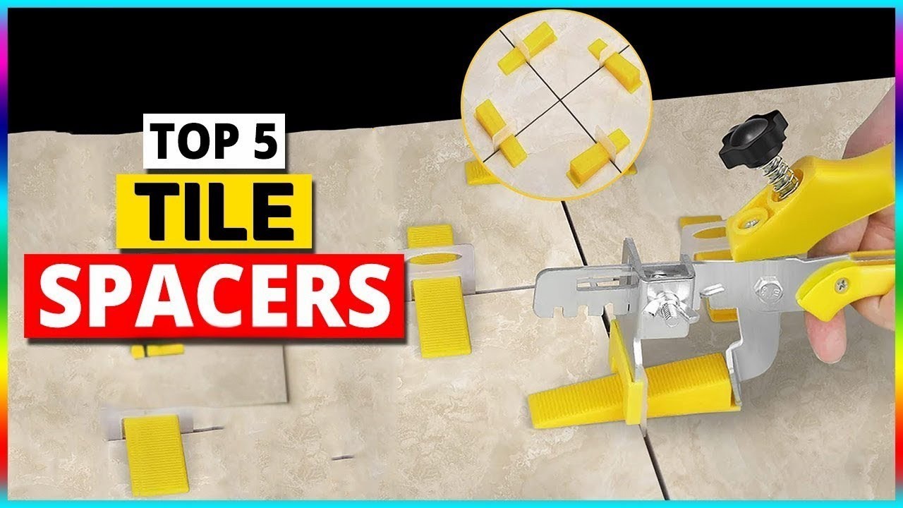 Top 5 Best Tile Spacers & Leveling Systems 2026 | Perfect Tile Work Made Easy