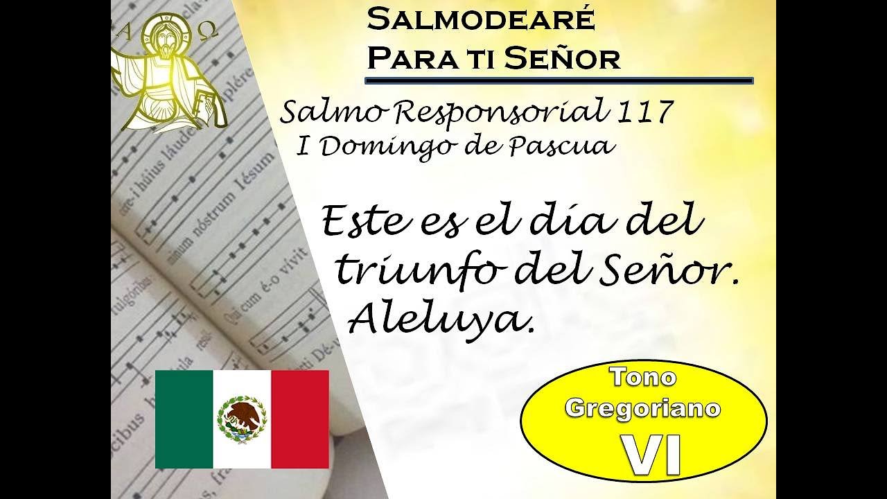 Salmo Responsorial 117 I  Domingo de Resurreccion Pascua   lec mexicano  modo gregoriano