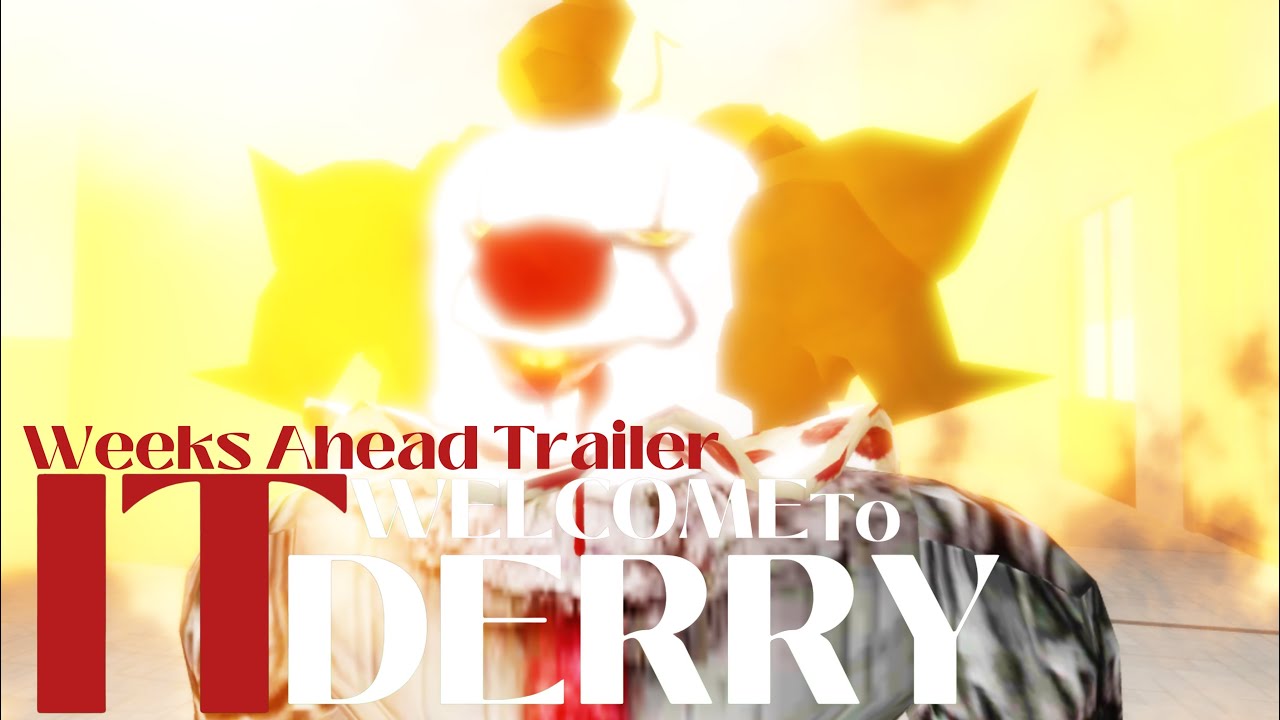Roblox It Welcome To Derry l Weeks Ahead Trailer l TextureLost Productions