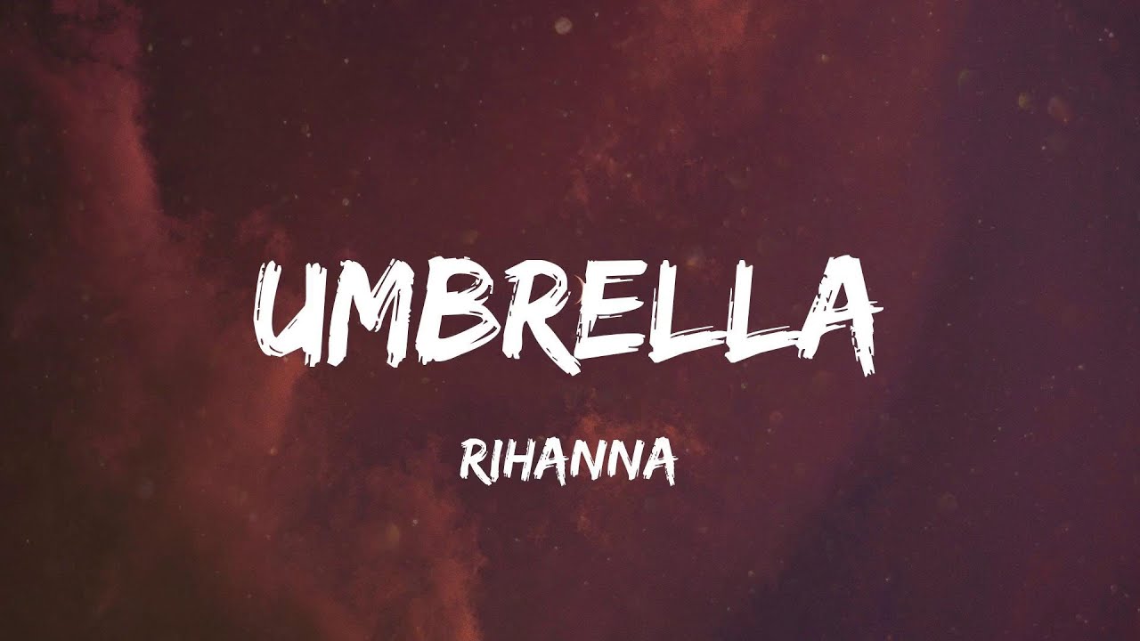 Rihanna - Umbrella (Lyric Video) | Selena Gomez & The Scene, One Direction,...