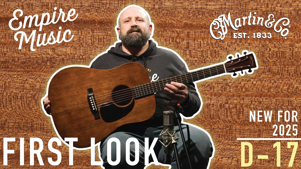 FIRST LOOK - Martin 2025 Standard Series D-17 // EMPIRE MUSIC