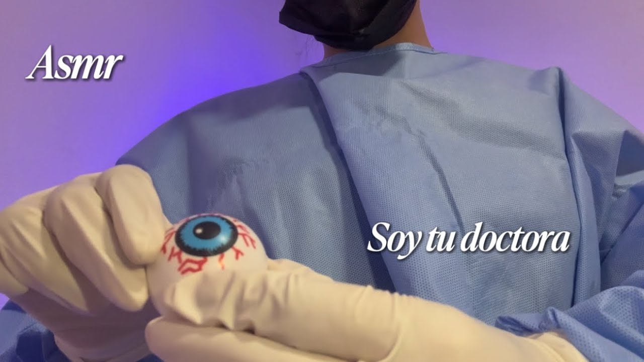 Asmr | Soy tu Doctora! 👩🏻&zwj;⚕️🩺| soft spoken, susurros, mouth sounds 