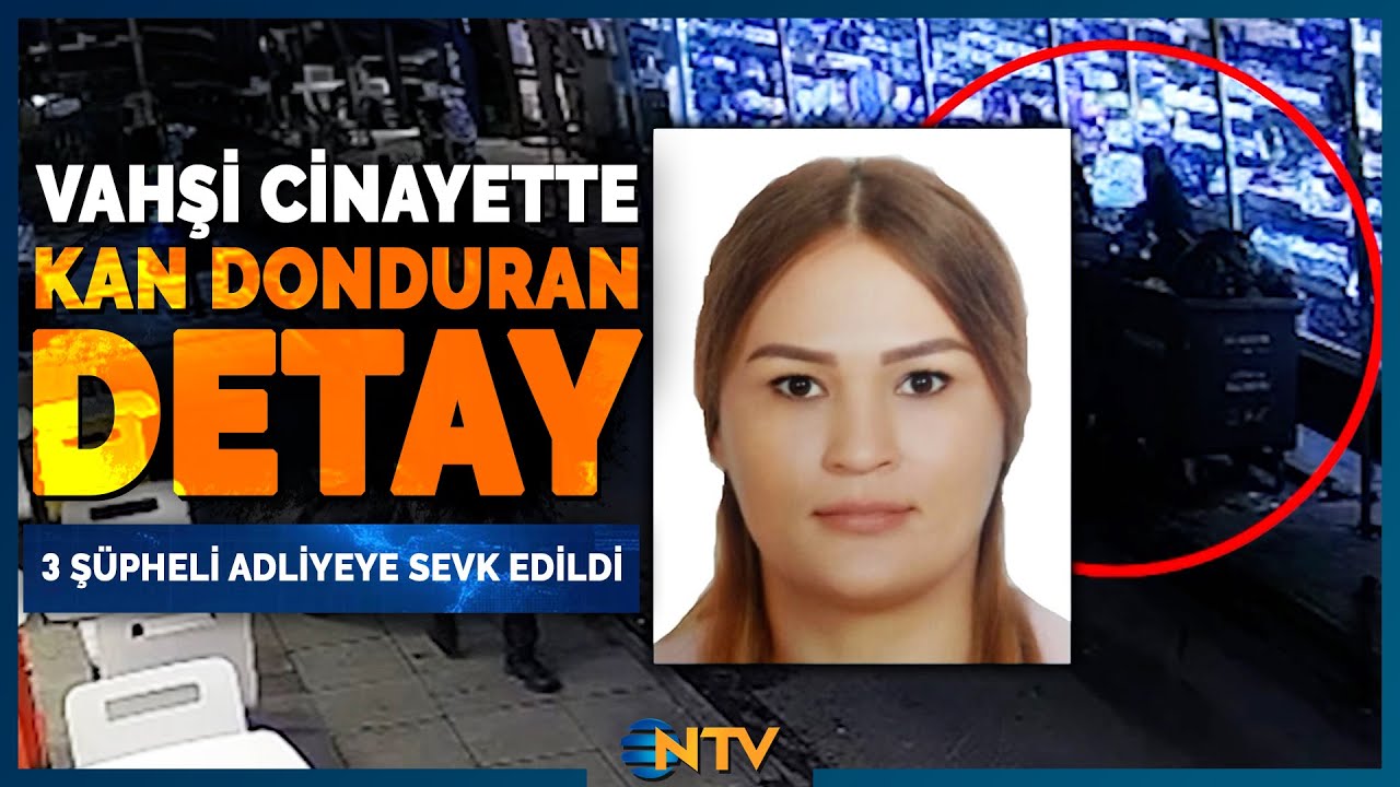 Son Dakika: Şişli'deki Çöp Konteyneri Cinayetinde 3 Şüpheli Adliyeye Sevk Edildi | NTV