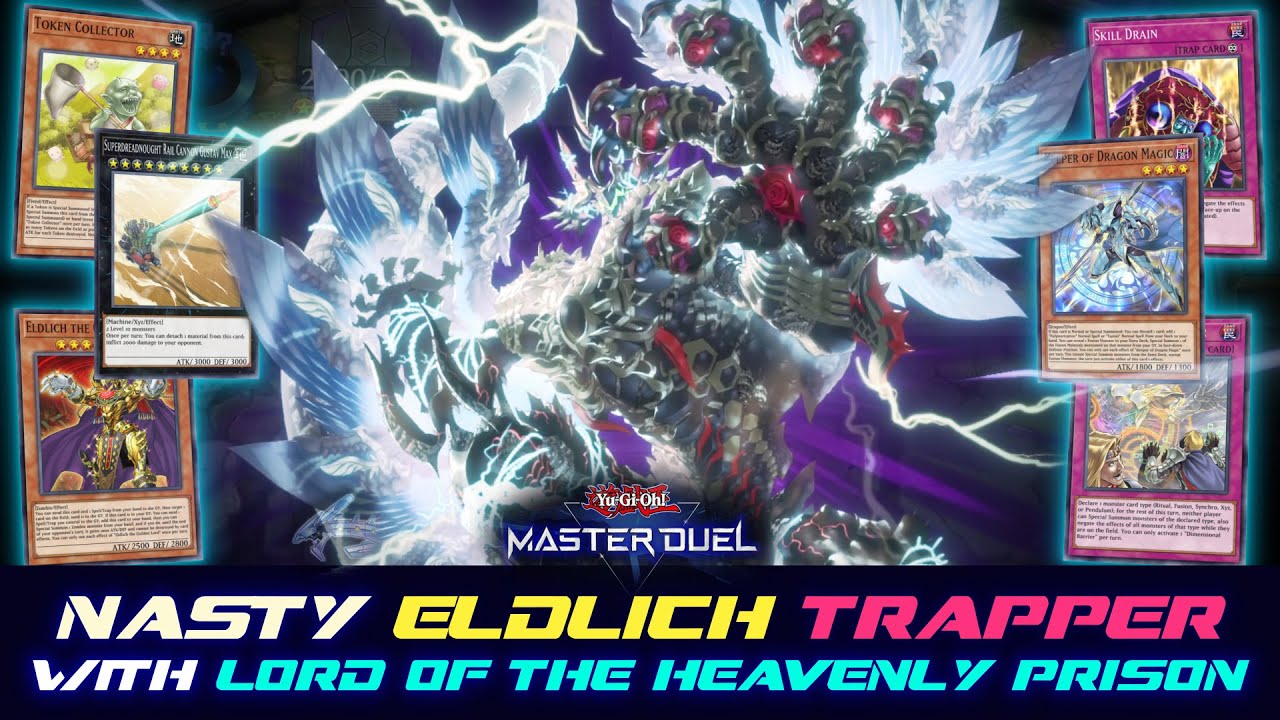 Eldlich | with Heavenly Prison, indestructible Trap cards! Best card for this nasty deck!