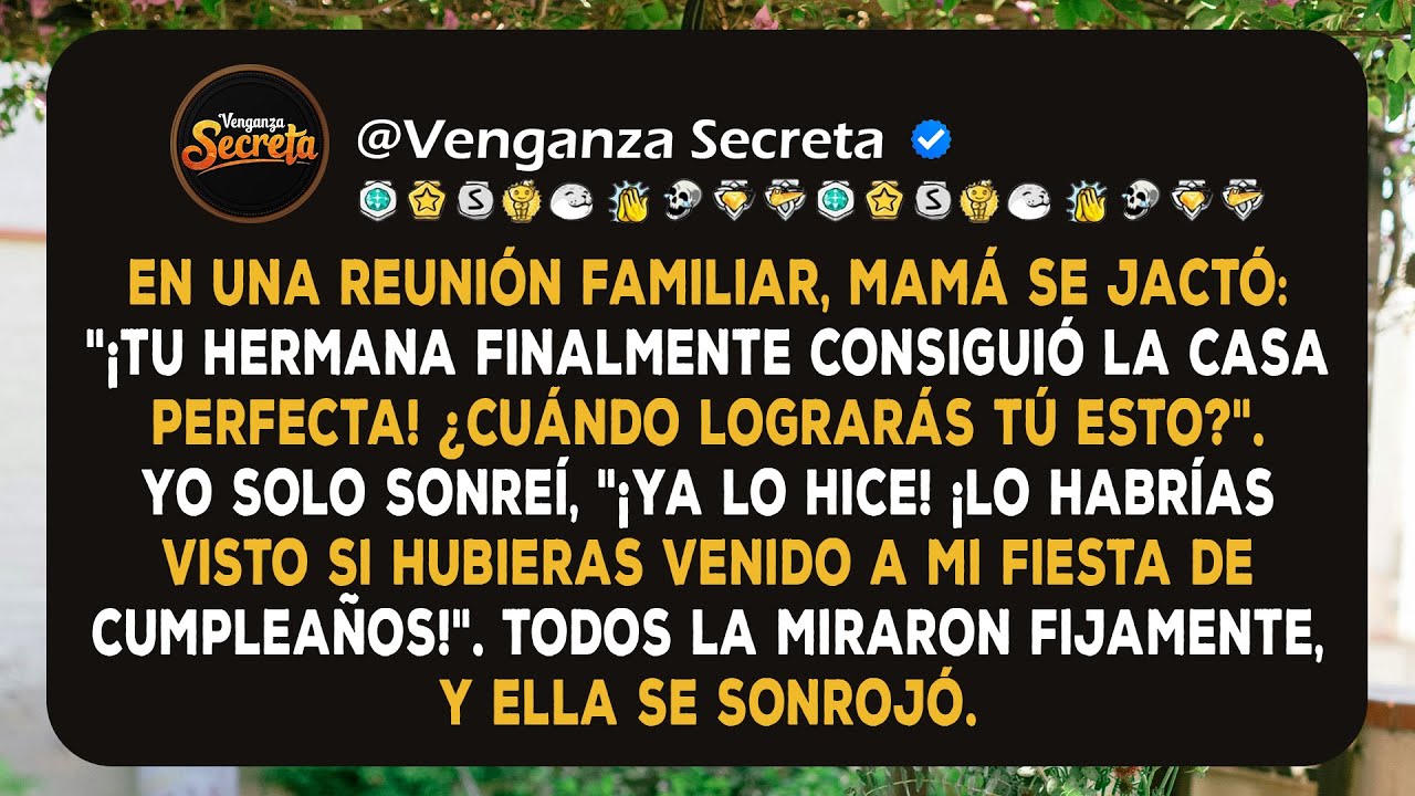 En una reunión familiar, mamá se jactó: 