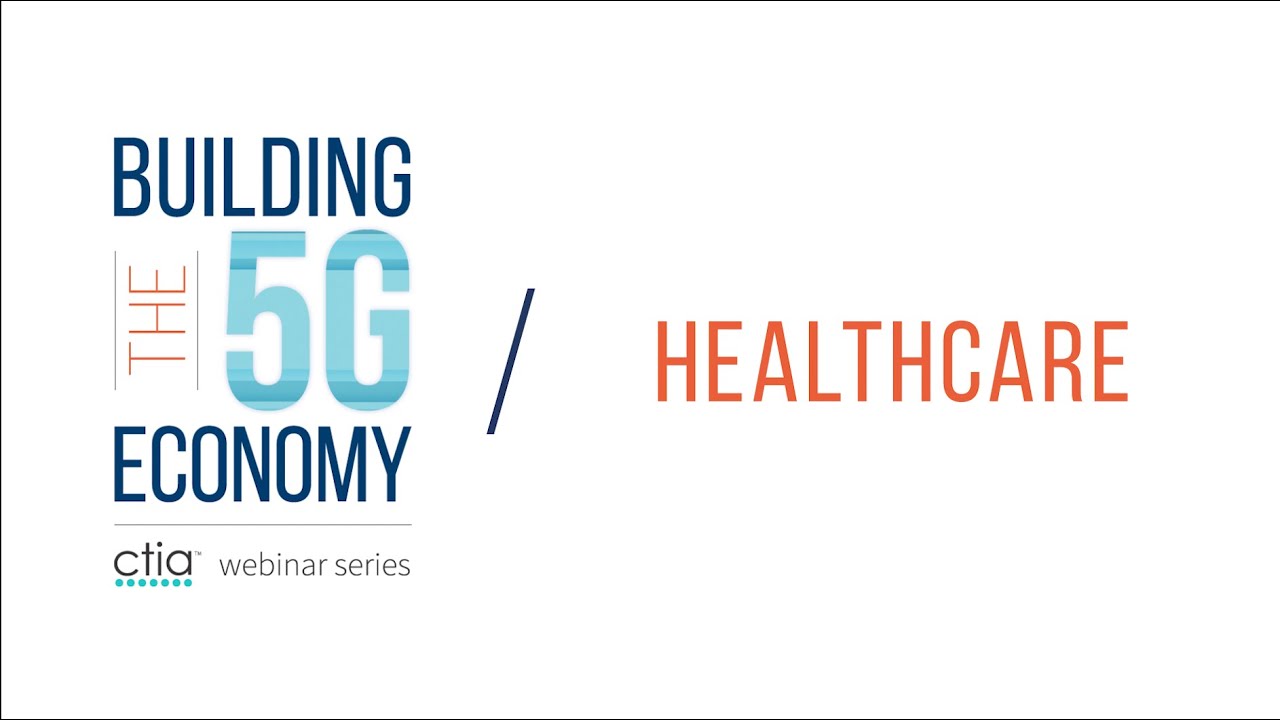 Building the 5G Economy: Healthcare