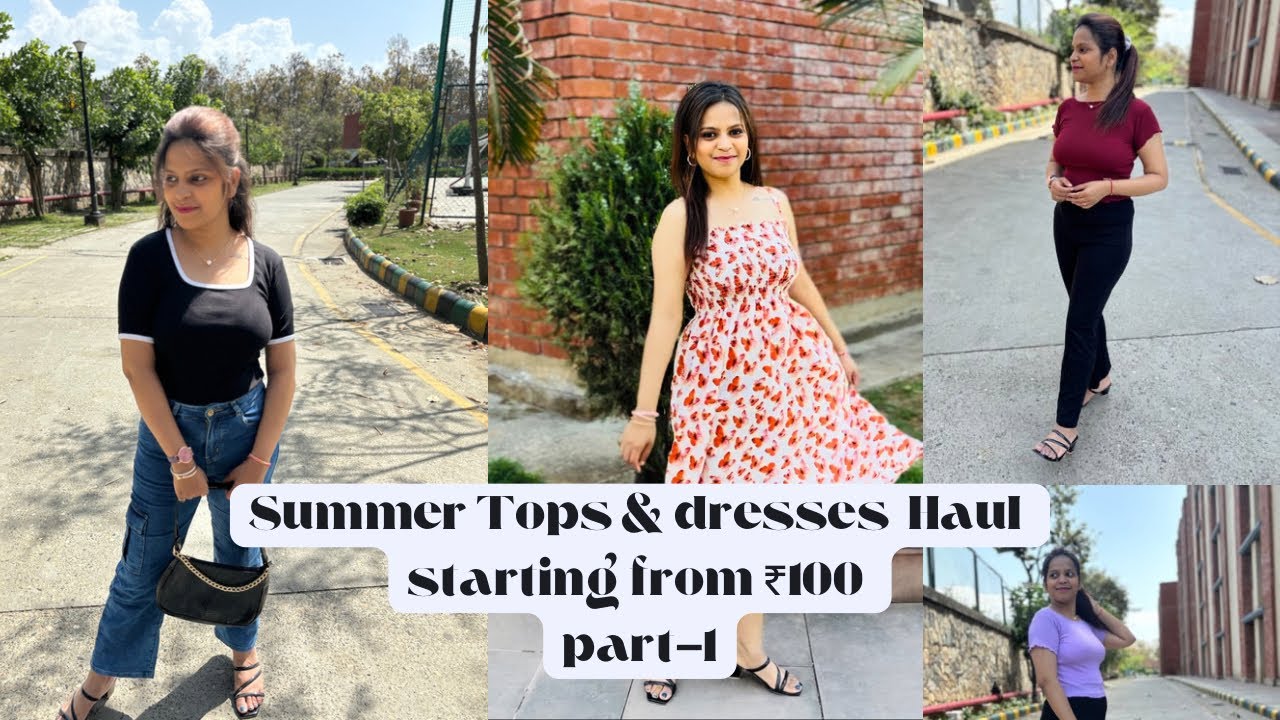 Summer Tops & Dresses Haul | starting from ₹100 |Reasonable tops & dresses  | Part -1