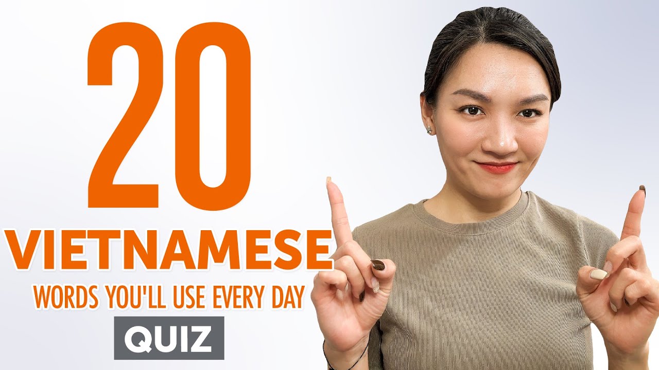 Quiz | 20 Vietnamese Words You'll Use Every Day - Basic Vocabulary #42