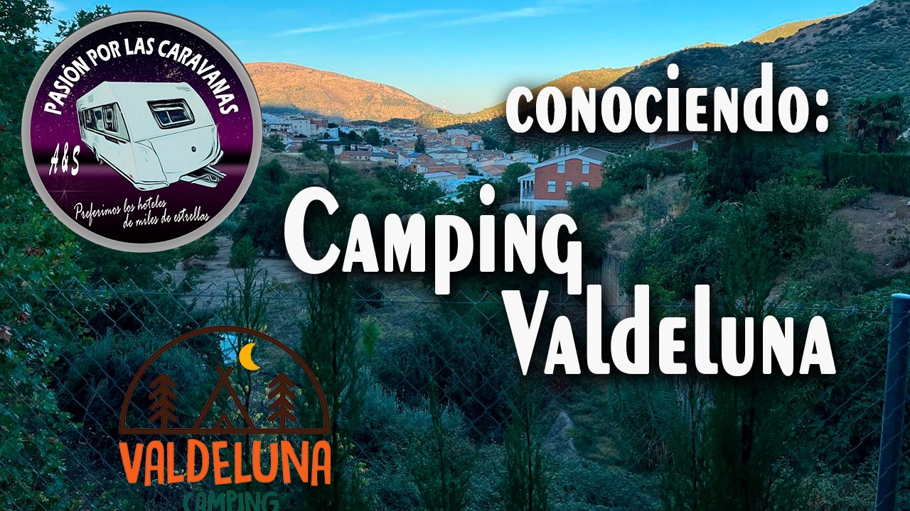 CONOCIENDO EL CAMPING VALDELUNA, VALDEPEÑAS, JAÉN.