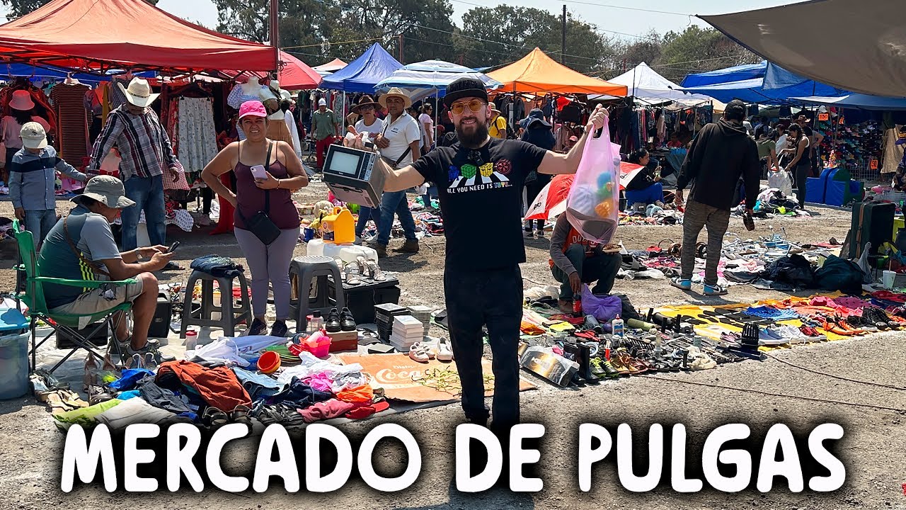 EL GRAN TIANGUIS DE CHAMILPA EN CUERNAVACA MORELOS FLEA MARKET