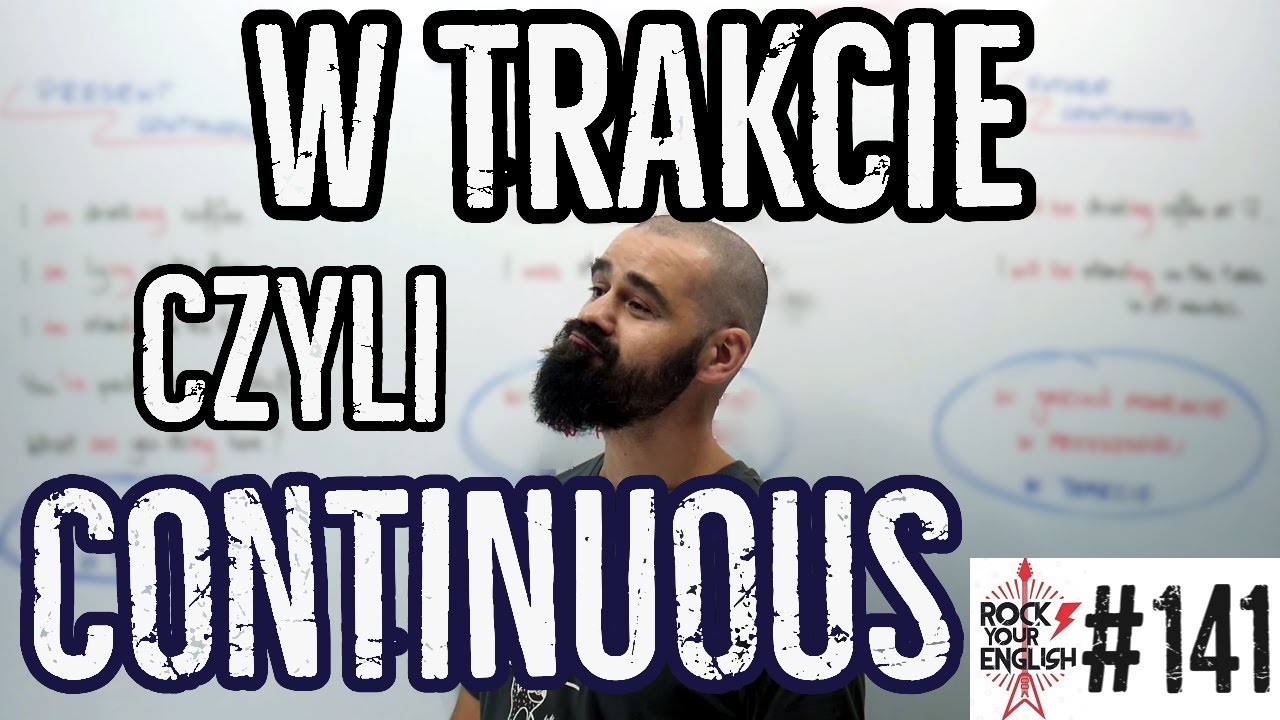 W TRAKCIE, czyli CONTINUOUS | ROCK YOUR ENGLISH #141