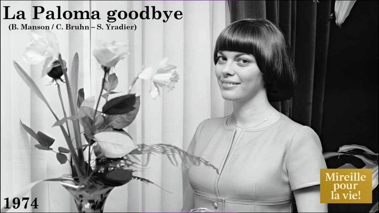 La Paloma goodbye (1974) — Mireille Mathieu 