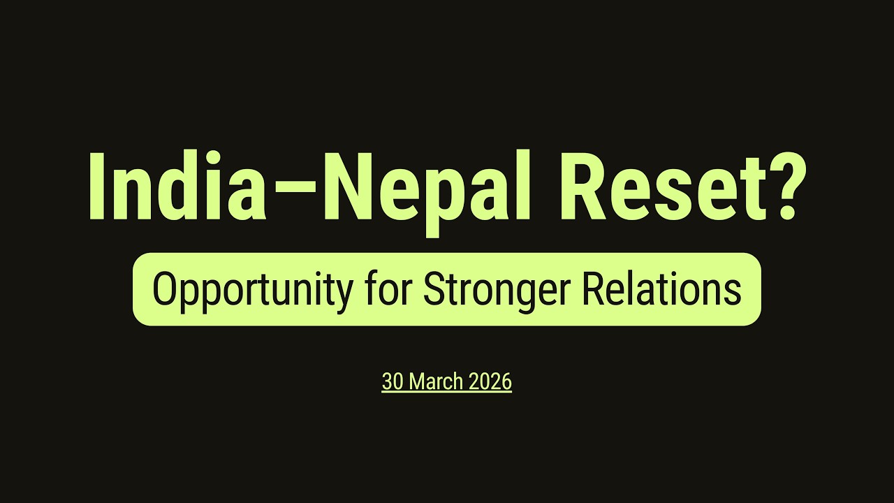 The Hindu Editorial Explained | Nepal's Leadership Change & India | 30 March 2026 | UPSC + Notes