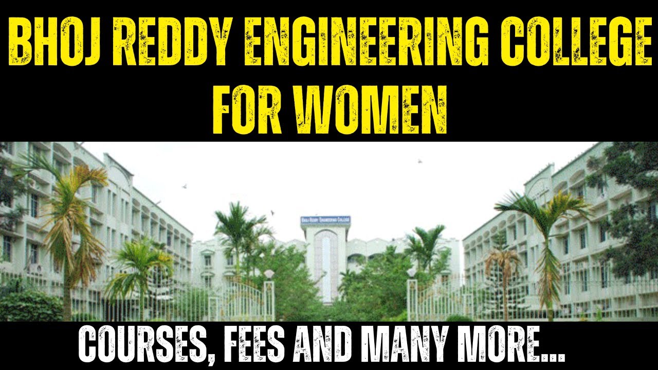 Bhoj Reddy Engineering College for Women | Courses, Fees, Review, Cutoff, Placements | Telugu