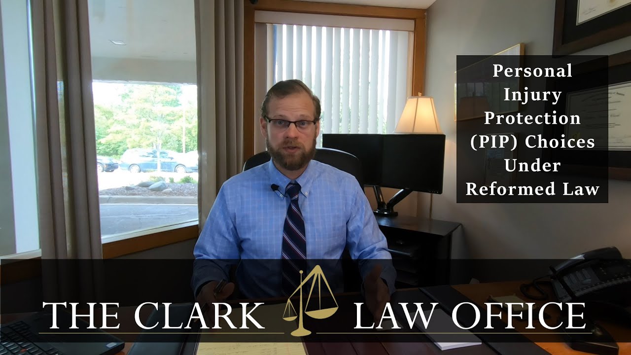 Personal Injury Protection (PIP) Choices Under Michigan's Reformed No-Fault Law