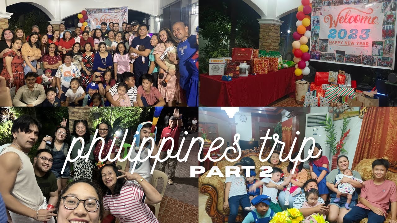 Philippines Trip pt. 2 - New Years preparation + New Years celebration!