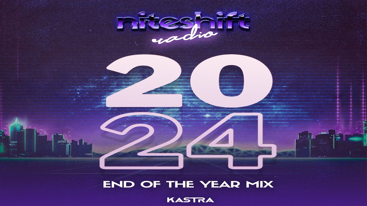 Kastra - 2024 End Of The Year Mix | Niteshift Radio | 81 Songs in 1 Hour