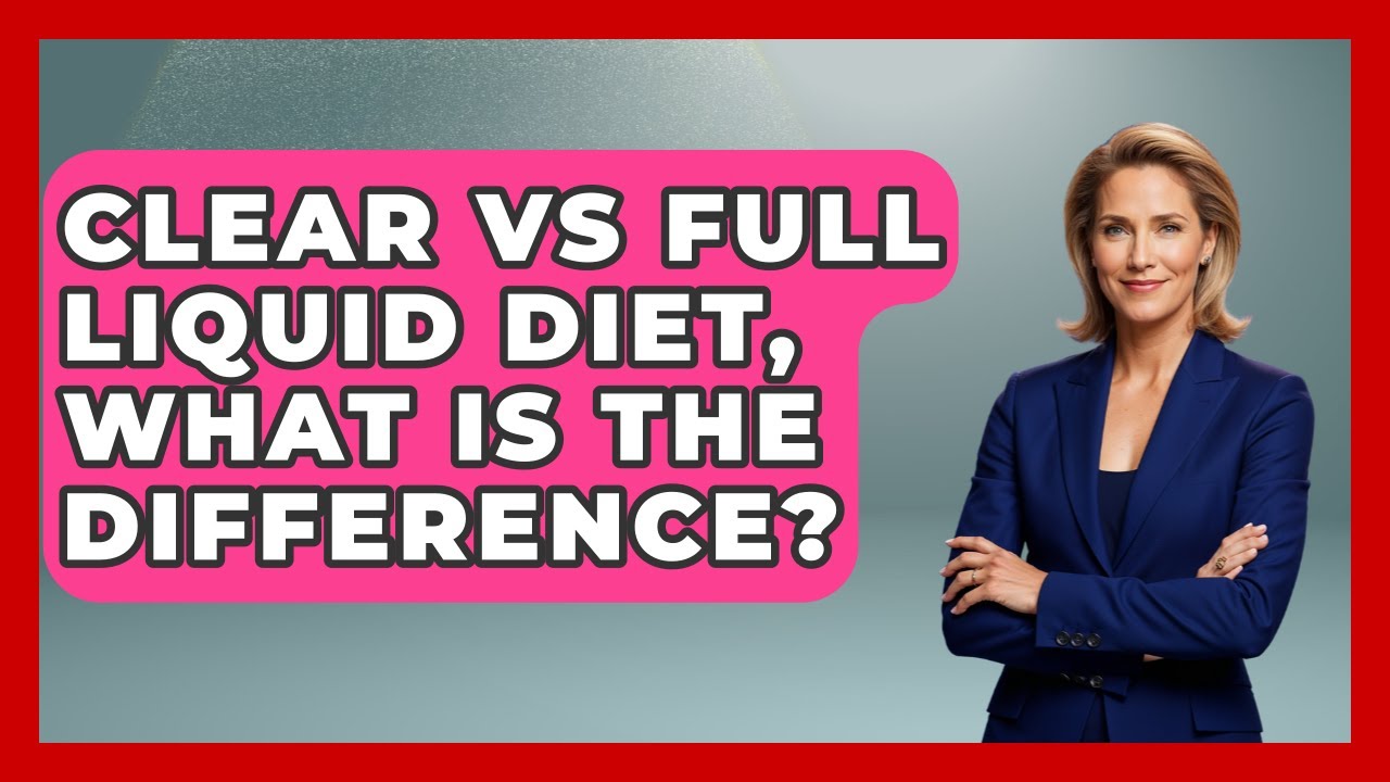 Clear Vs Full Liquid Diet, What Is The Difference? - The Recovery Kitchen