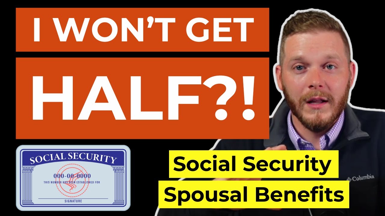Why You’re NOT Getting 50% of Your Spouse’s Social Security (The Truth About Spousal Benefits)