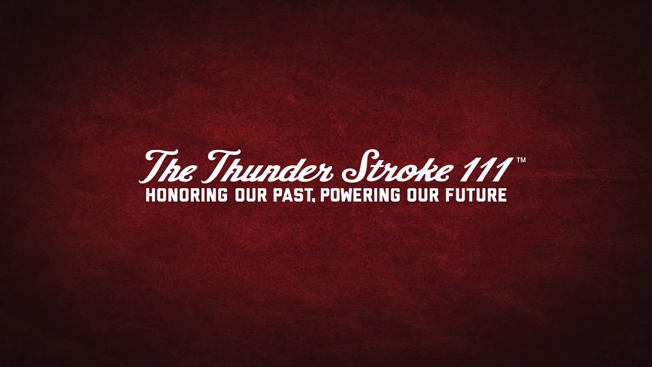 Indian Motorcycle: Honoring Our Past, Powering Our Future - The Thunder Stroke 111&trade;