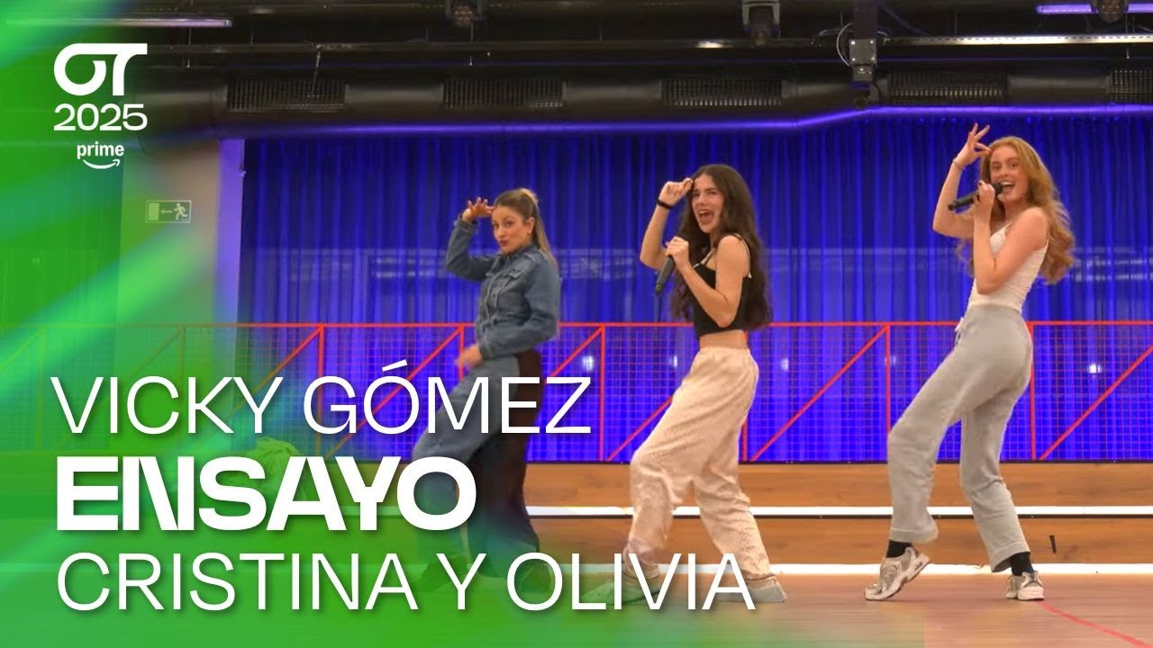 ENSAYO de CRISTINA y OLIVIA con VICKY GÓMEZ (13 de noviembre) | OT 2025