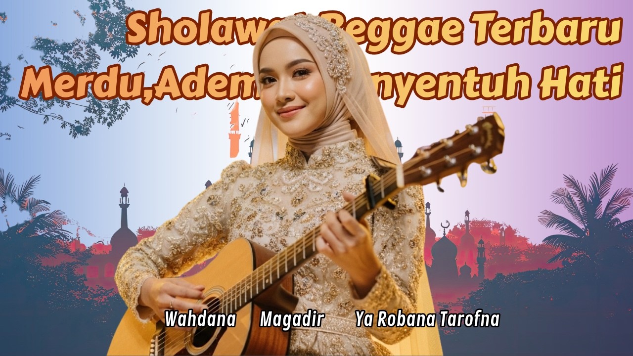 SHOLAWAT NABI MERDU BIKIN HATI ADEM 🎵 REGGAE | YA HANANA, WAHDANA | SHOLAWAT TERBARU