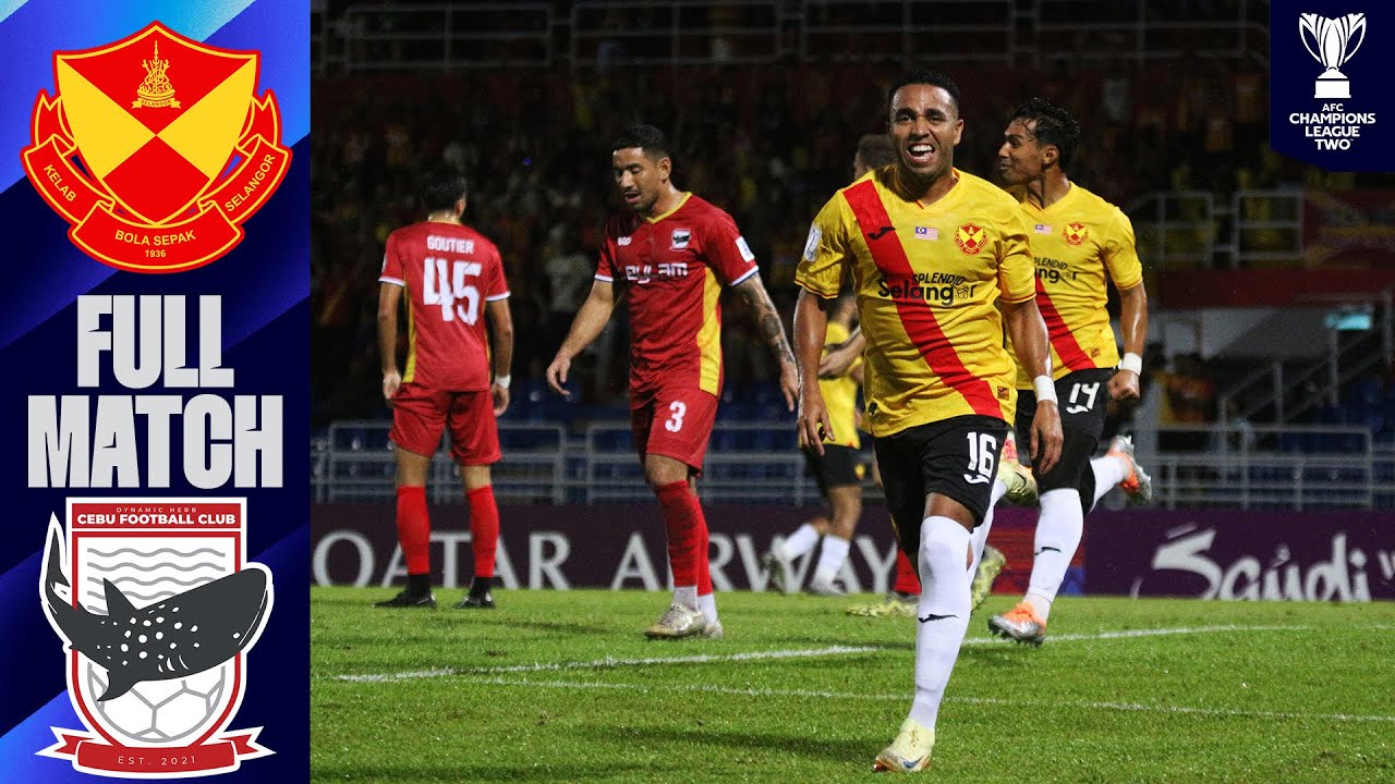 Selangor FC (MAS) - Dynamic Herb Cebu FC (PHI) | Full Match | AFC Champions League Two™