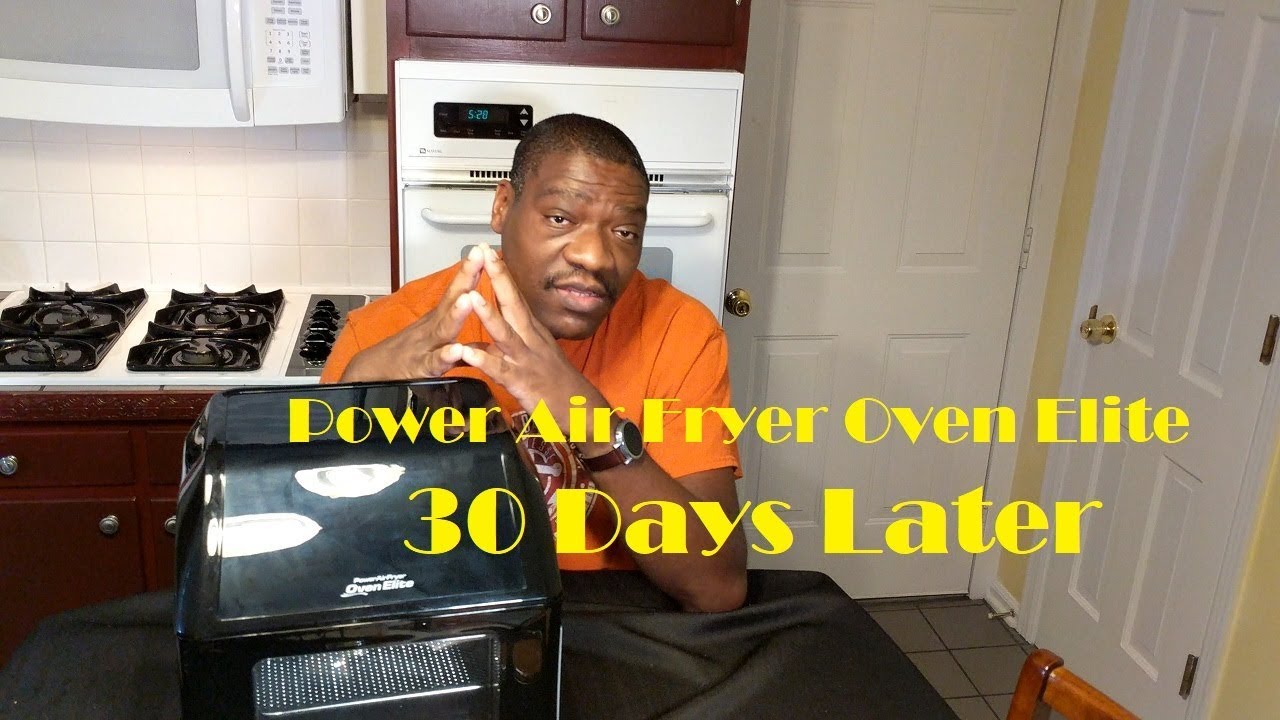 Power Air Fryer Oven Elite Review, 30 Days Later