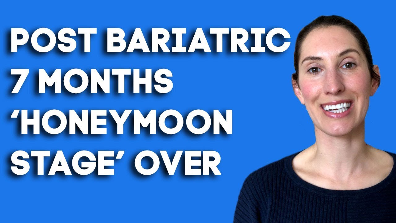 Bariatric Surgery Diet: Post Op: 7 Months