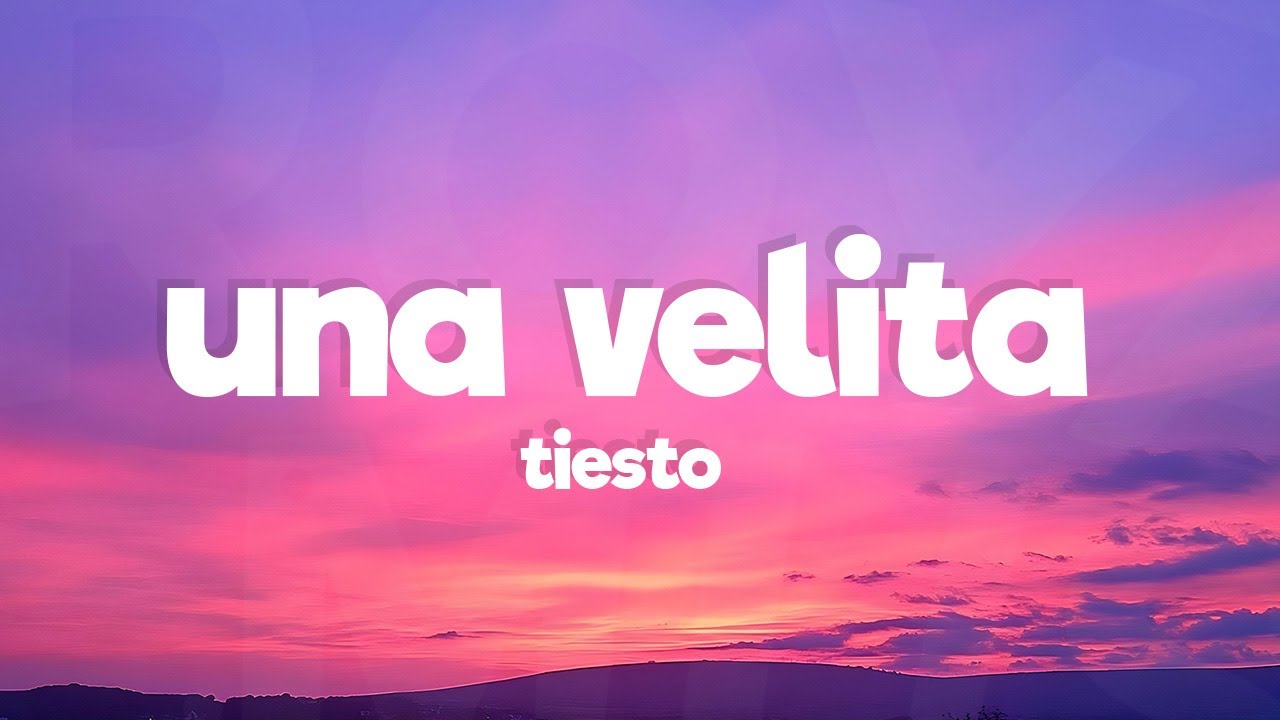 Ti&euml;sto - Una Velita (Lyrics)