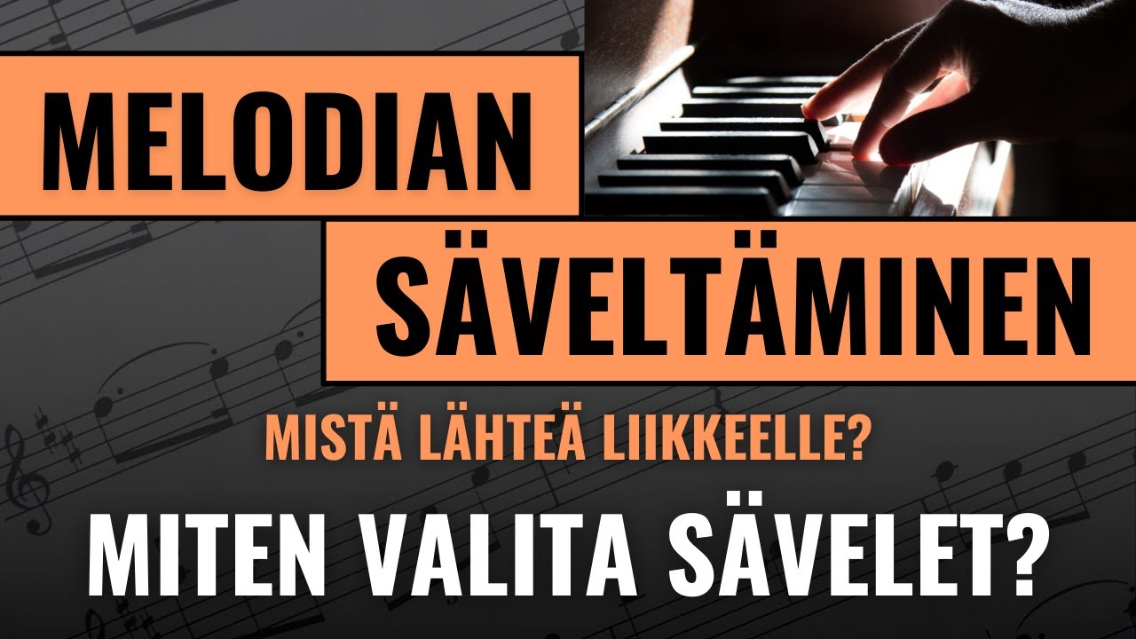Melodian säveltäminen – Mistä lähteä liikkeelle ja miten valita sävelet? – Kotistudiokoutsi.fi