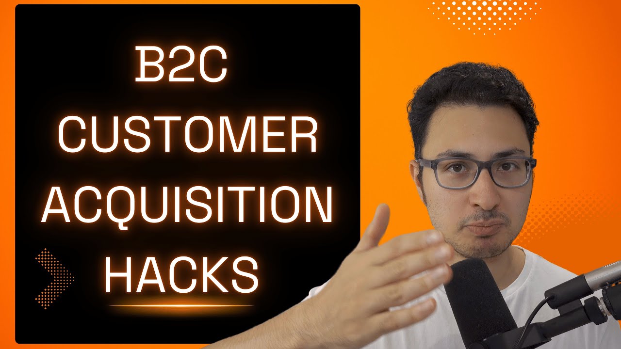 Create a Successful Customer Acquisition Growth Marketing Strategy as a B2C Business