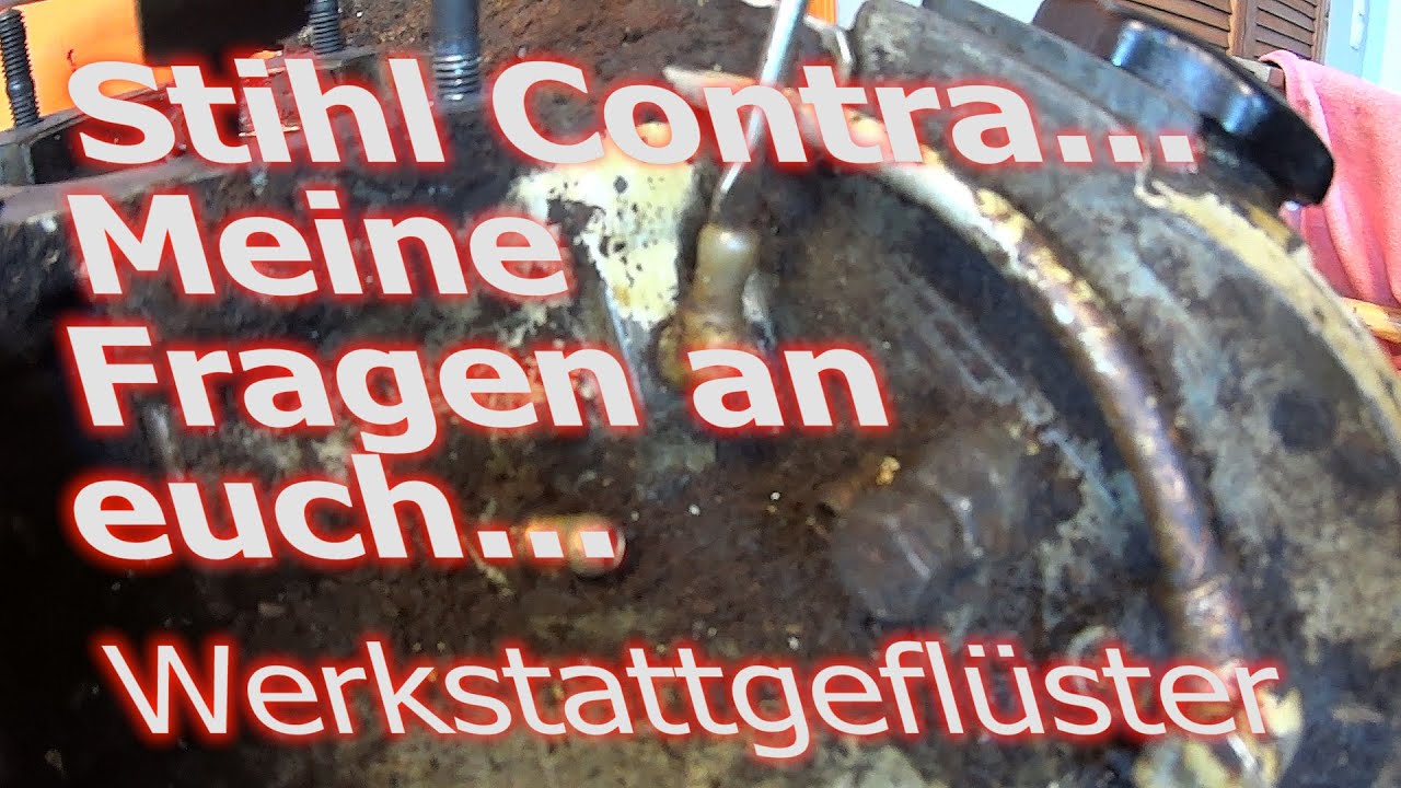 Kleines Werkstattgeflüster zur Stihl Contra