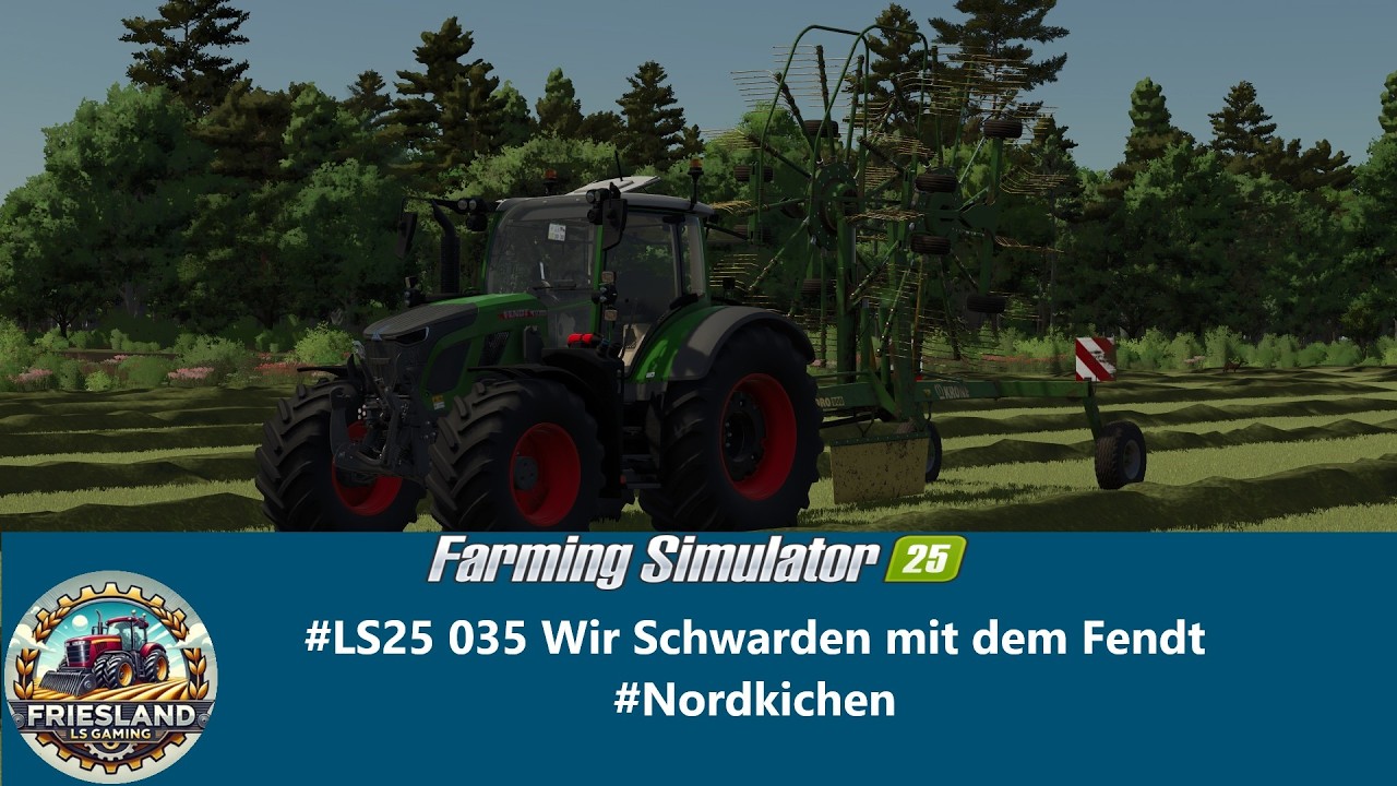 #LS25 035 Wir Schwarden mit dem Fendt #Nordkichen