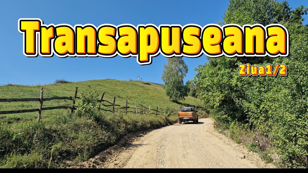 TRANSAPUSEANA plus un pic Offroad. Ziua 1/2 | Time-lapse