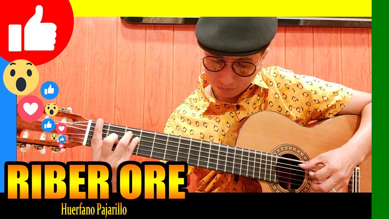 🔴 𝗥𝗜𝗕𝗘𝗥 𝗢𝗥𝗘 ⭐ - Huérfano Pajarillo