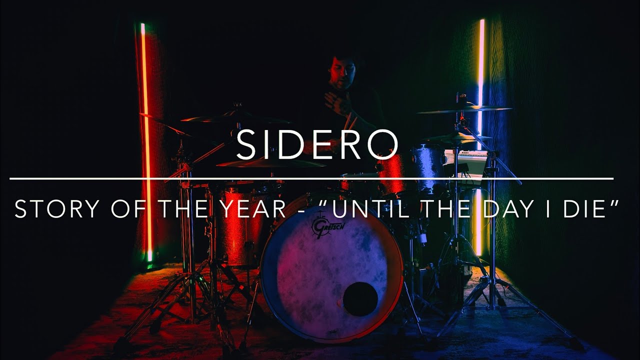 SIDERO - Story Of The Year - &ldquo;Until the Day I Die&rdquo; (Drum Cover)